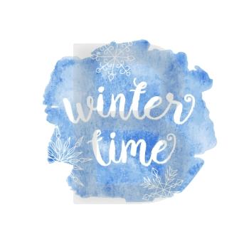 Winter time typographic poster. Vector hand drawn phrase.  Vector ink painted lettering on blue watercolor background. Banner with phrase for poster, tshirt, banner, card and other design projects.