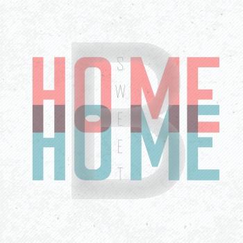 Home Sweet Home Phrase. With textured background, vector, EPS10