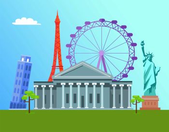 Eiffel Tower and USA Capitol world landmarks set, London Eye with cabins to see city view, Pisa structure, statue of Liberty, vector illustration. Eiffel Tower and Capitol Set Vector Illustration