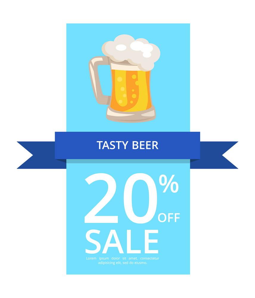 Tasty Beer 20 Off Sale on Vector Illustration. Tasty beer 20 off sale on blue ribbon vector illustration isolated on white background. Pint of alcoholic drink with foam and bubbles.
