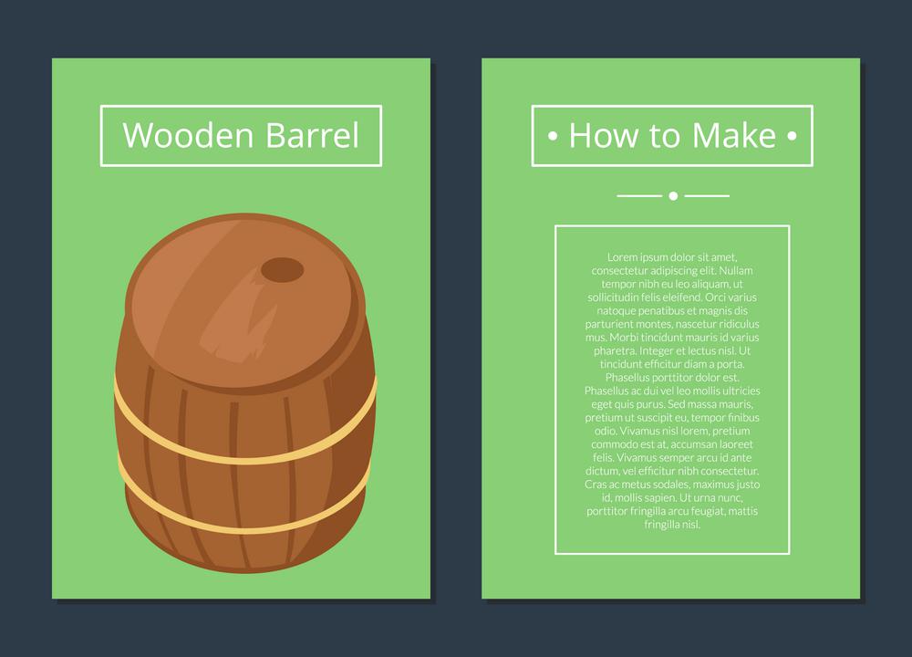 How to Make Wooden Barrel Set of Posters with Text. How to make wooden barrel set of posters with text. Isolated vector illustration of cylindrical container with beer on green background