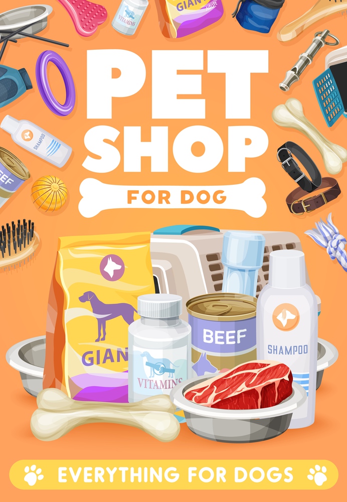 Dog pet care, toys and food poster. Vector zoo market goods for domestic animals. Feed package, vitamins and canned food. Fresh meat in bowl, bone, comb, shampoo and carrier with collar, shop ad card. Dog pet care, toys and food poster, zoo shop goods