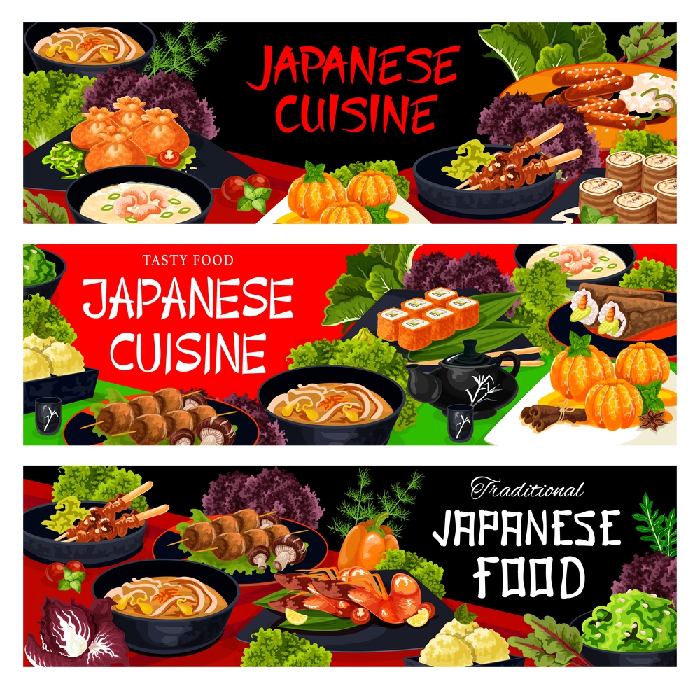 Japanese restaurant meals and dishes banners. Noodle and shrimp soup, crispy sacks and mandarin in syrup, uramaki, temaki and walnuts roll sushi, yakitori, fried shrimp and kebab with shiitake vector. Japanese cuisne meals and dishes vector banners