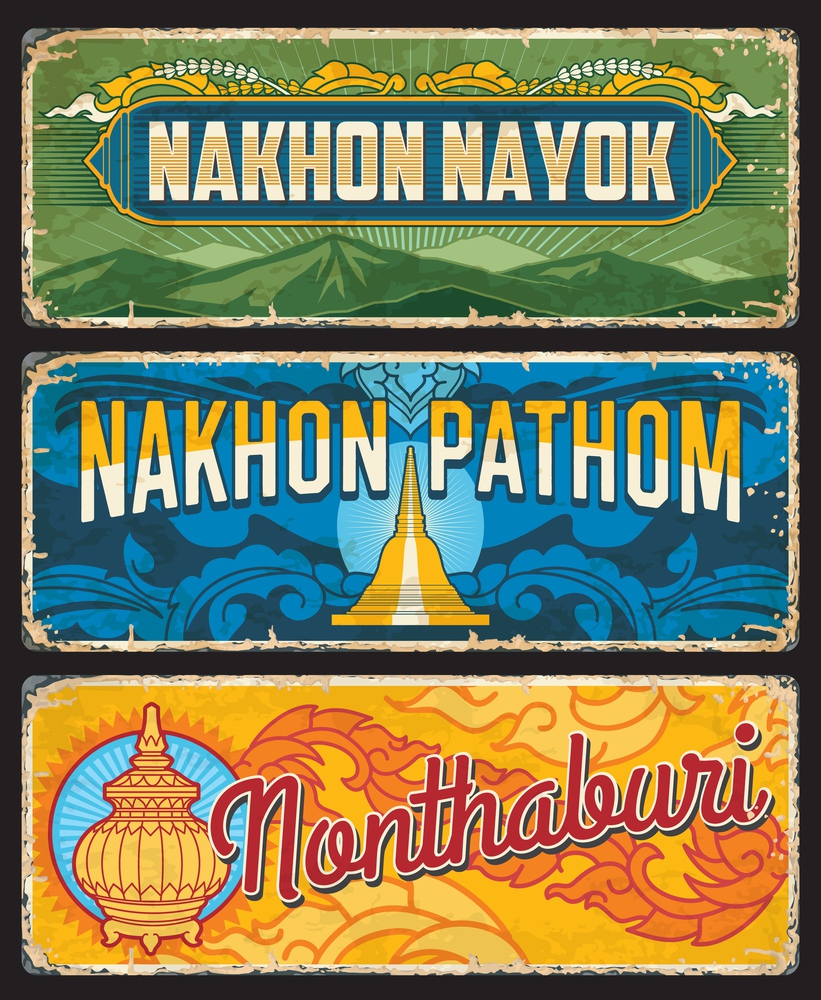 Nonthaburi, Nakhon Pathom and Nakhon Nayok, Thailand provinces signs or metal plates, vector. Thai provinces entry sings or car number plates of tin metal with landmark symbols and national ornament. Thailand Nonthaburi, Nakhon Pathom Nayok signs
