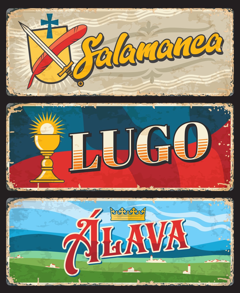 Salamanca, Lugo and Alava tin signs. Spain regions grunge plates, european travel retro banners with provinces coat of arms sword, feather and sacred wafer in communion bowl symbols, territory flags. Salamanca, Lugo and Alava Spain provinces tin sign