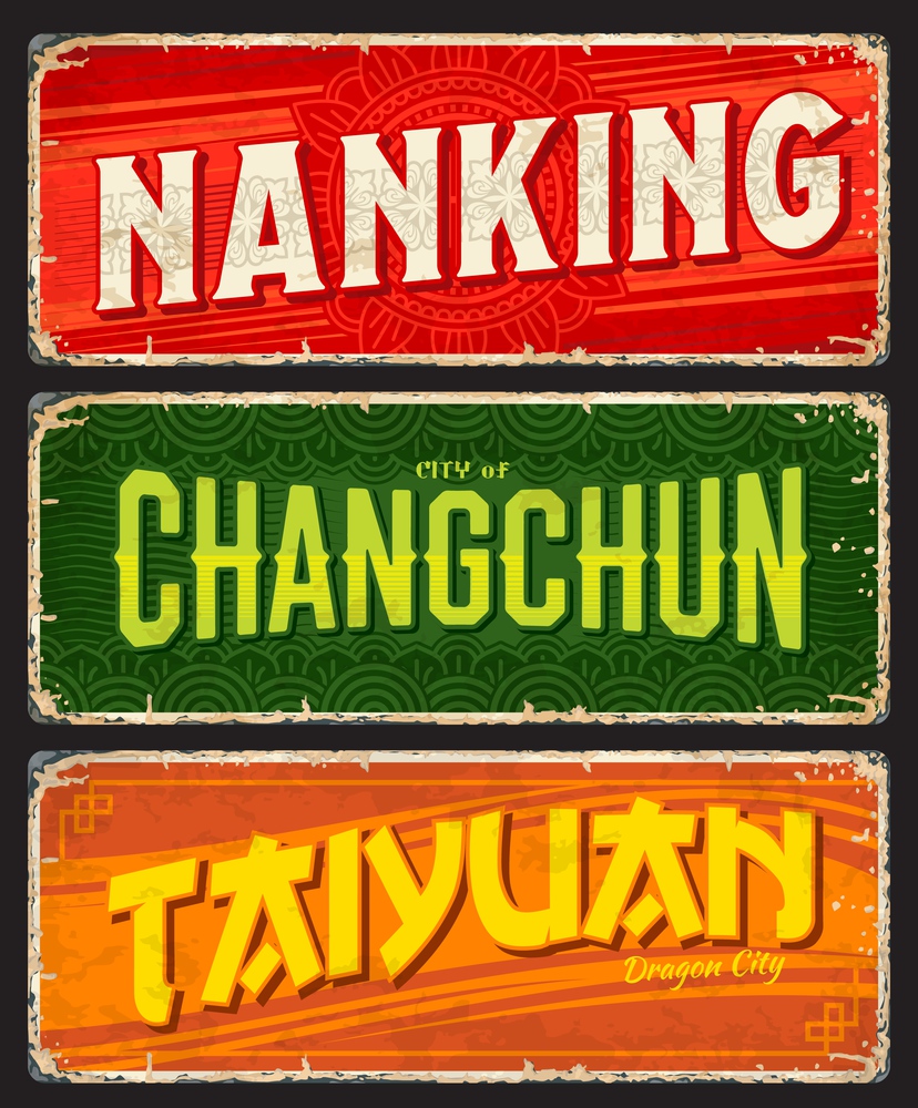 Nanking, Changchun, Taiyuan chinese travel plate. China city tour grungy tin sign or postcard, asian tourism destination vintage vector banner, sticker or worn plate with municipality emblem, ornament. Nanking, Changchun, Taiyuan chinese travel plate