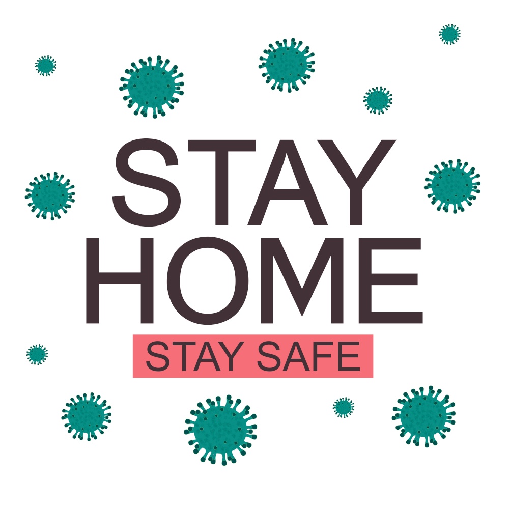 Stay Home. Stay Safe poster  awareness social media campaign and coronavirus prevention. Vector Illustration EPS10
. Stay Home. Stay Safe poster  awareness social media campaign and coronavirus prevention. Vector Illustration