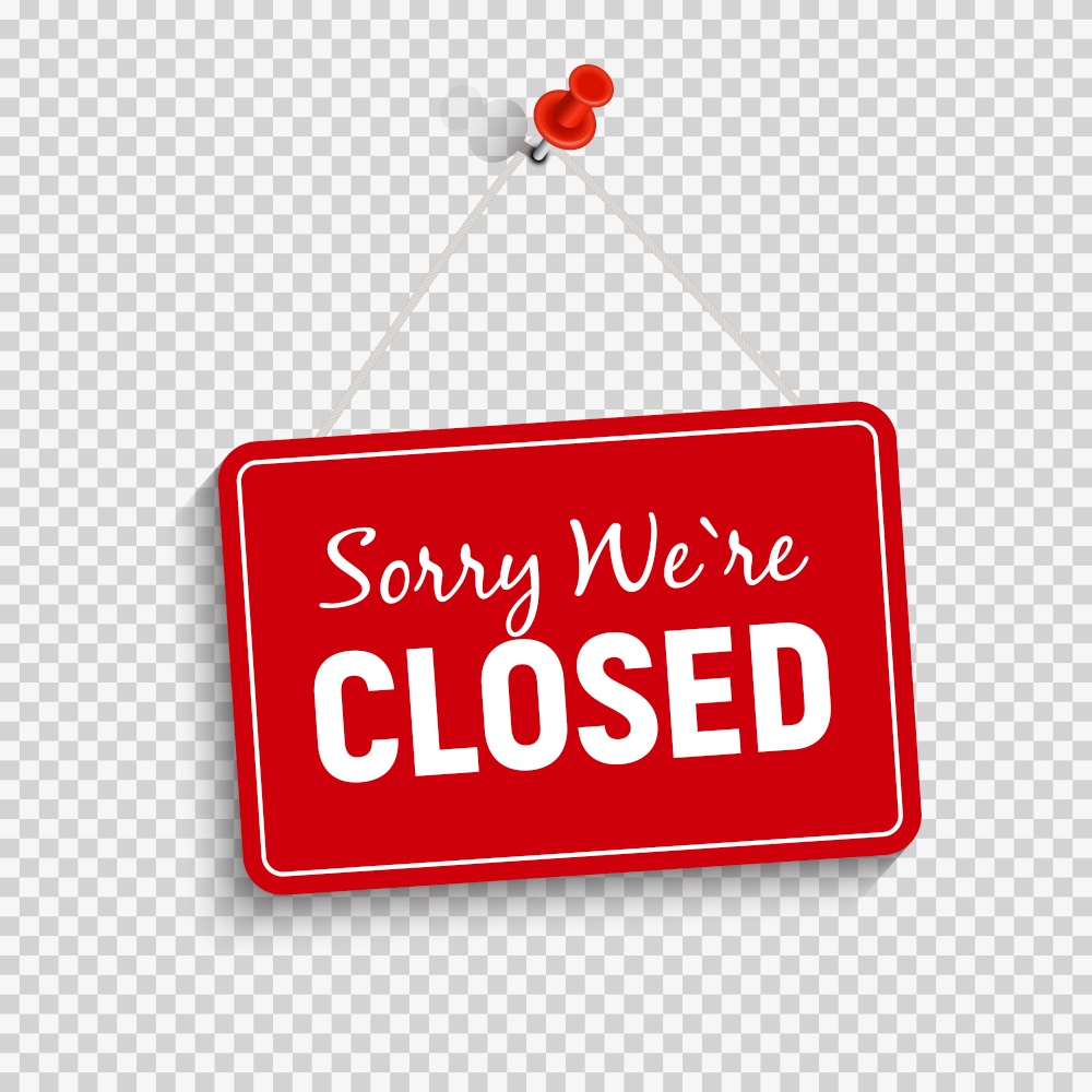 Sorry We are Closed Sign Vector Illustration EPS10. Sorry We are Closed Sign Vector Illustration