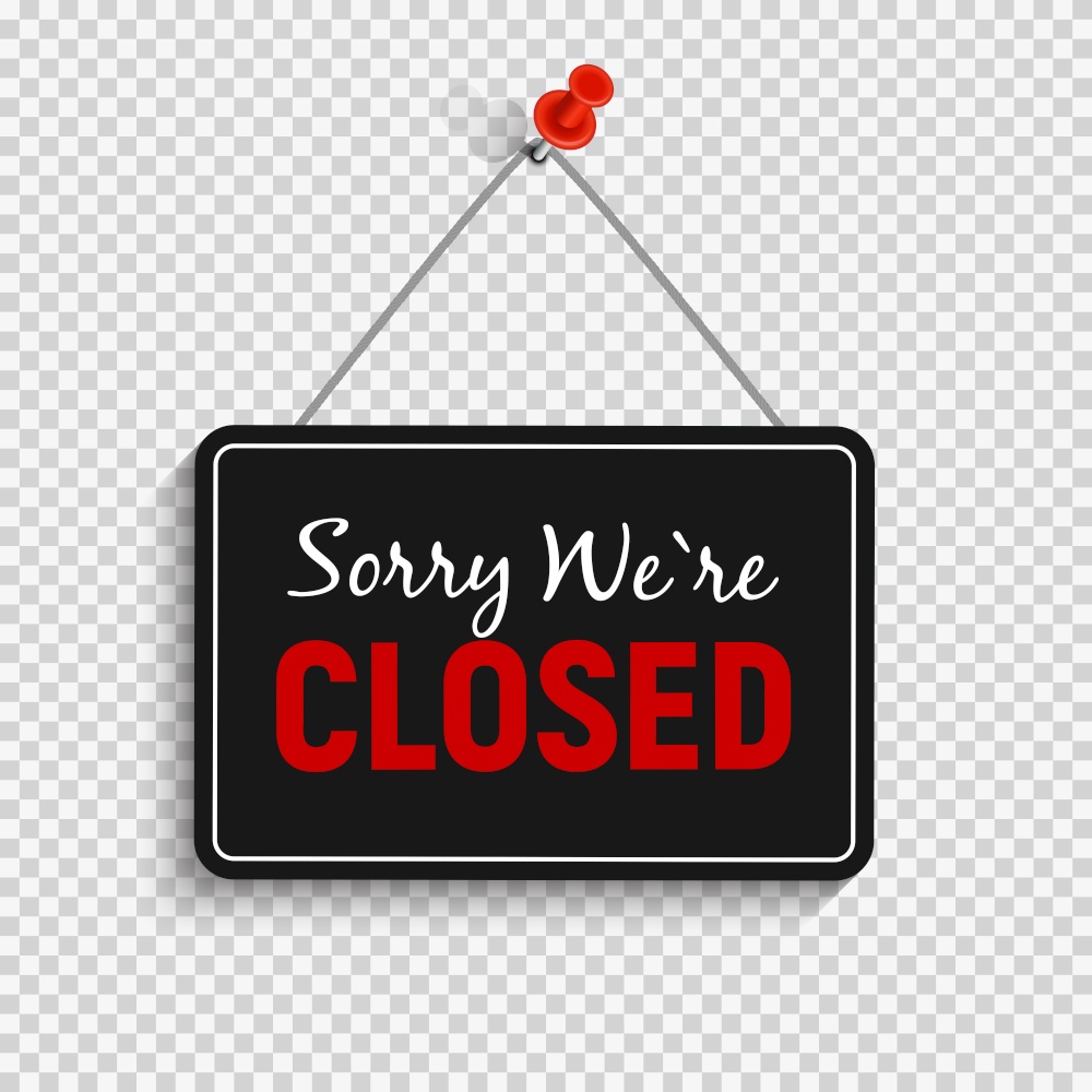 Sorry We are Closed Sign Vector Illustration EPS10. Sorry We are Closed Sign Vector Illustration
