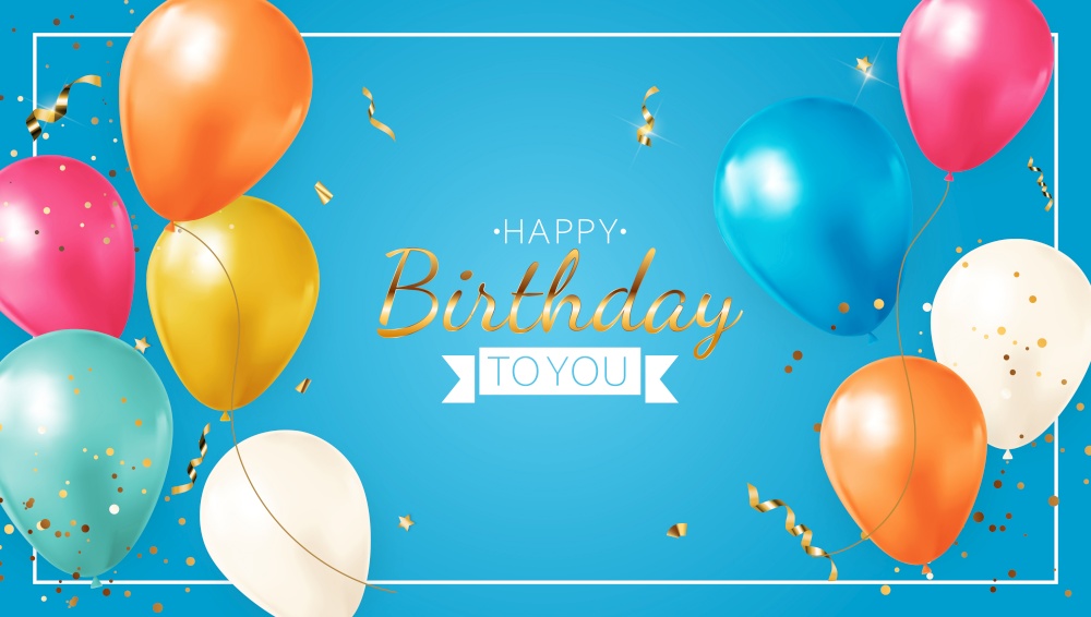 Happy Birthday Blue Background with Realistic Balloons, frame and confetti. Vector Illustration EPS10. Happy Birthday Blue Background with Realistic Balloons, frame and confetti. Vector Illustration