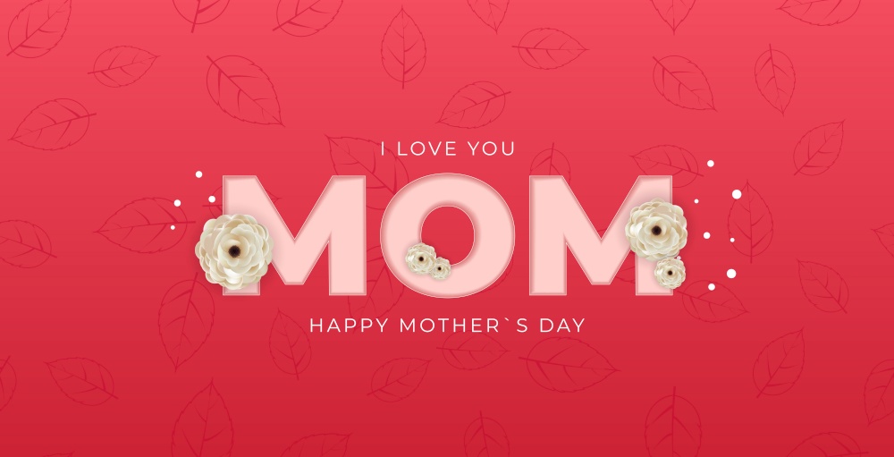 I love you mom. Happy Mother s Day background. Vector Illustration EPS10. I love you mom. Happy Mother s Day background. Vector Illustration