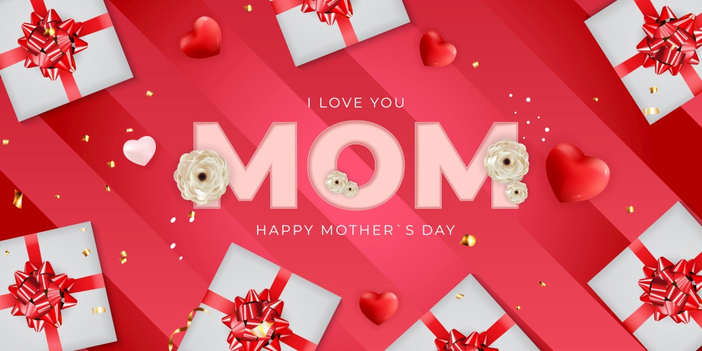 I love you mom. Happy Mother`s Day background wuth gift box. Vector Illustration EPS10. I love you mom. Happy Mother s Day background wuth gift box. Vector Illustration