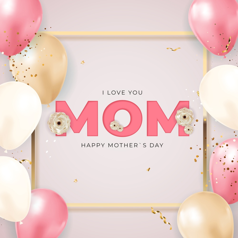 I love you mom. Happy Mother`s Day background with balloons. Vector Illustration EPS10. I love you mom. Happy Mother s Day background with balloons. Vector Illustration