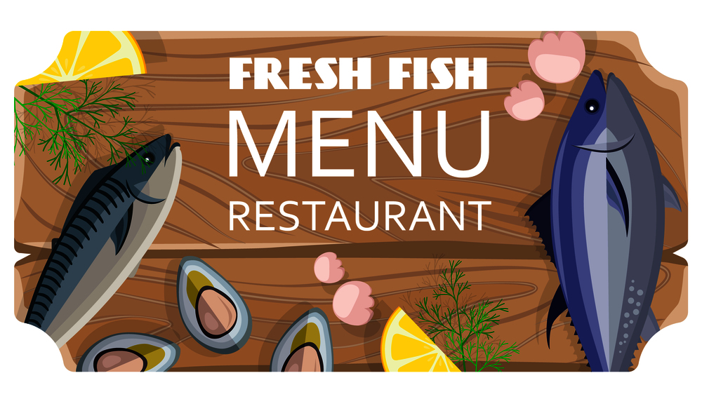 Fresh fish menu restaurant with sea products on cutting wooden board. Vector illustration of advertising for eating out establishment. Fresh Fish Menu Restaurant with Sea Products