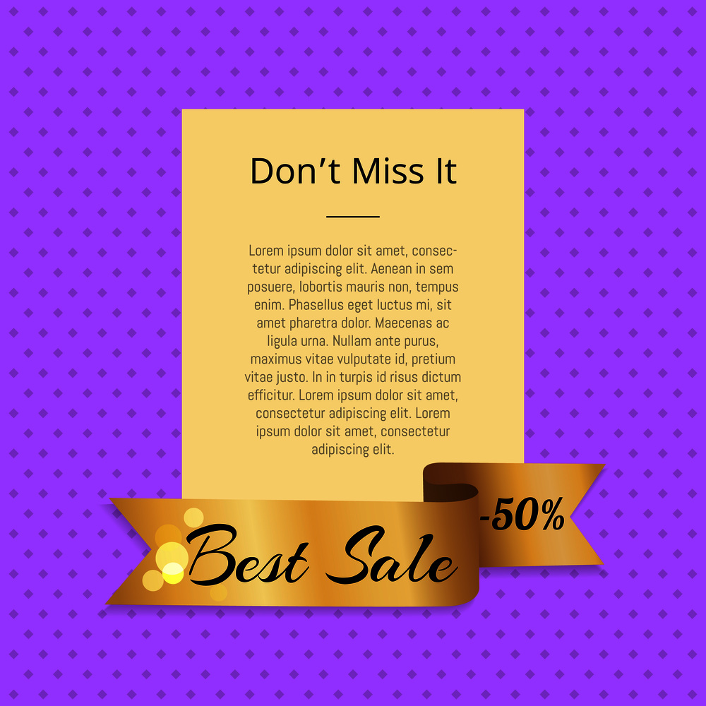 Don&rsquo;t miss it best sale 50 % off promo poster with golden ribbon with premiumhalf price discount text vector frame on purple with rhombus elements. Don&rsquo;t Miss it Best Sale 50 Off Poster with Ribbon