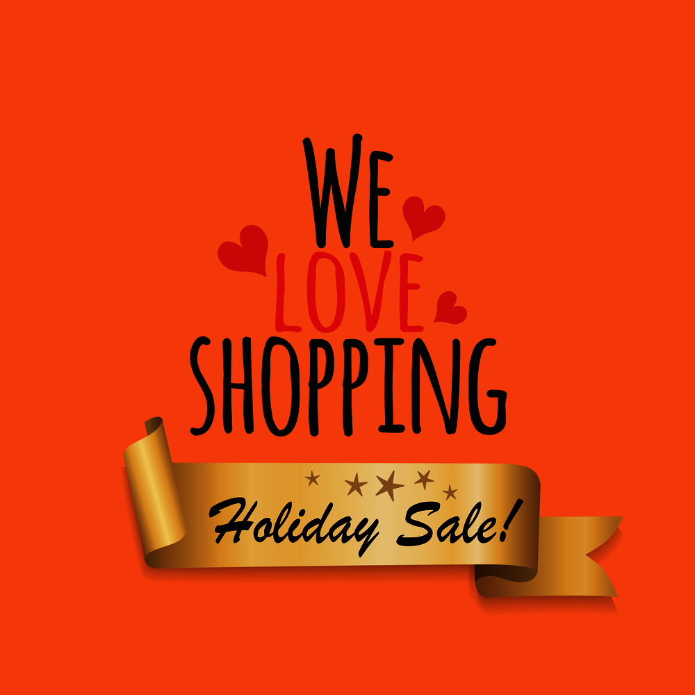 We love shopping holiday sale golden label ribbon isolated on orange background. Promotional element, decorative tape with promo text vector. We Love Shopping Holiday Sale Golden Label Ribbon