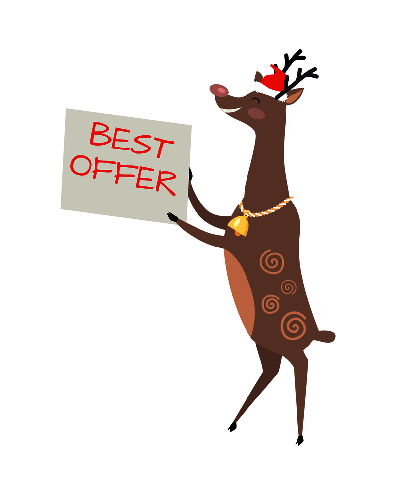 Poster best offer is held by big reindeer with golden bell and red hat on white background. Santa&rsquo;s helper as element of decor for encouragement customers in big supermarkets. Vector illustration. Poster Best Offer Held by Deer on White Background
