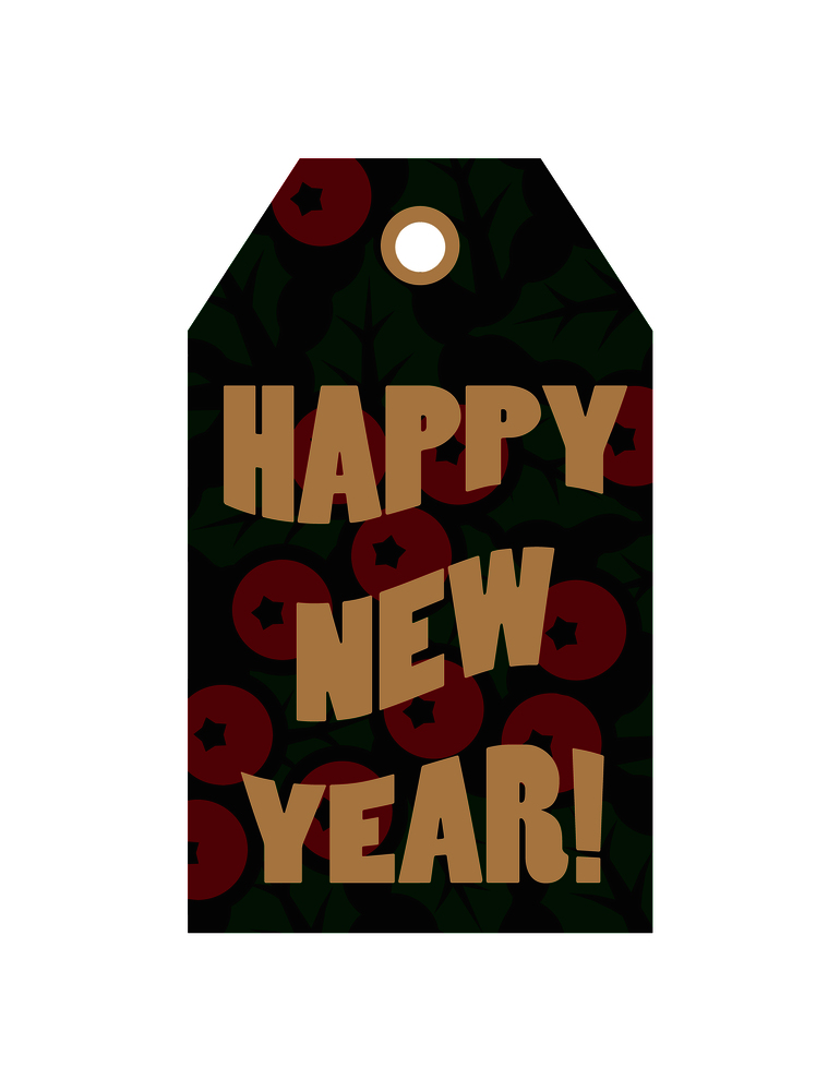 Happy New Year label with hole in it, headline in big fonts and size place in centre on background with mistletoe isolated on vector illustration. Happy New Year Label with Text Vector Illustration
