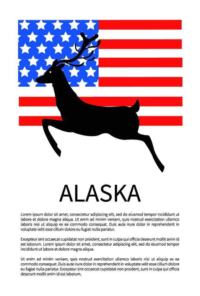 Alaska informative poster with national American flag, deer black silhouette and sample text isolated vector illustration on white background.. Alaska Poster with National American Flag and Deer