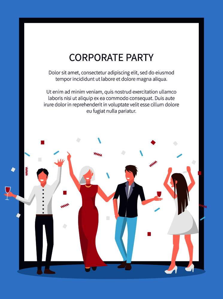 Corporate party poster with celebrating people, laughing and standing with galsses of alcohgol in hands and confetti above persons vector with text. Celebrating People Confetti Vector Illustration