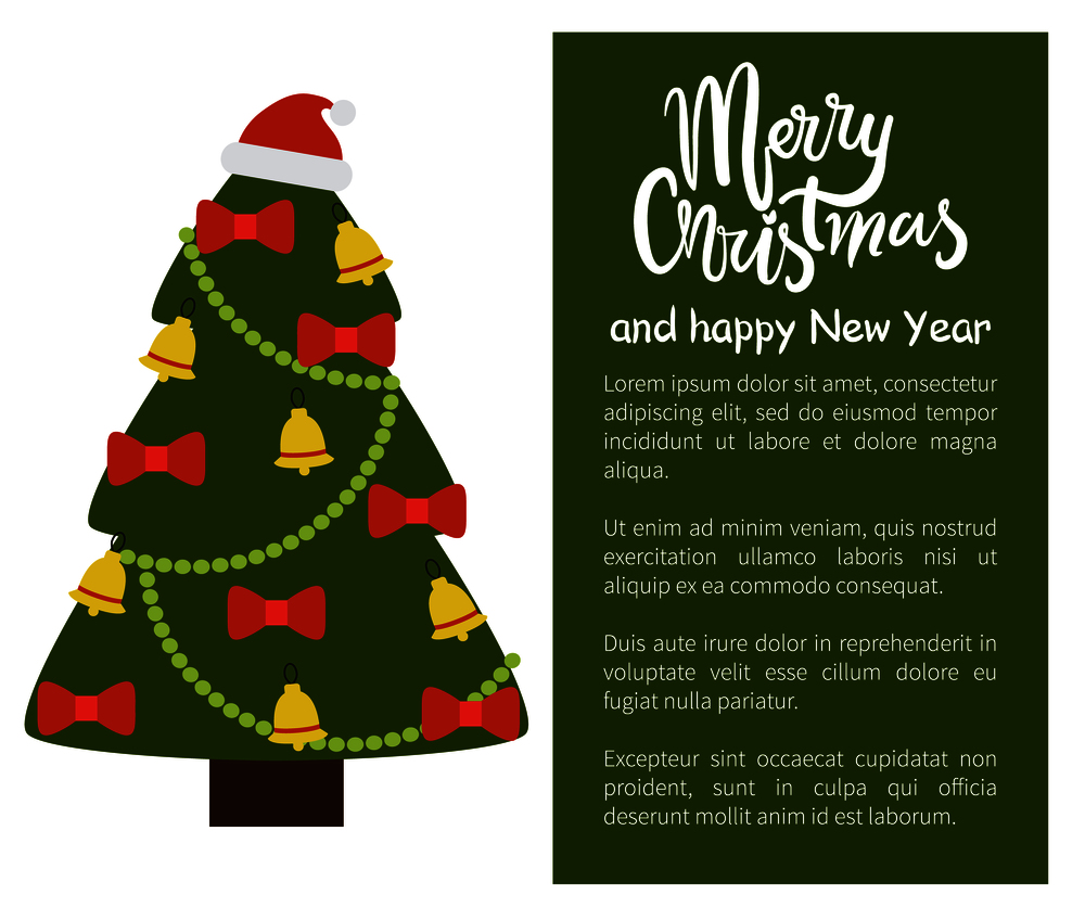 Merry Christmas Happy New Year poster with tree decorated by red bows, golden bells, garlands and hat vector illustration web banner with place for text. Merry Christmas and Happy New Year Poster Tree