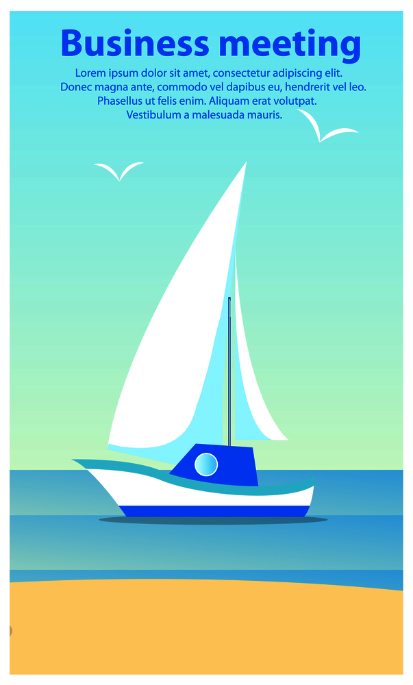 Business meeting, poster with given informational editable text and headline, sailboat on sea surface and hot sand of beach vector illustration. Business Meeting Sailboat Vector Illustration