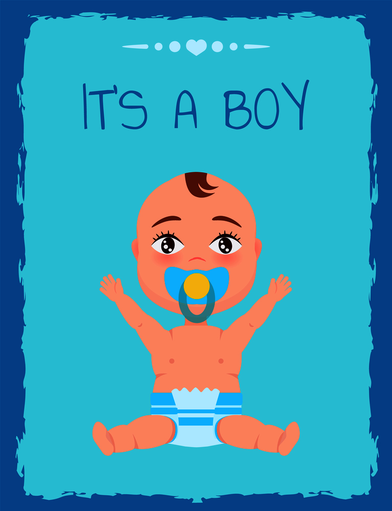Its a boy poster with toddler infant in diaper, pacifier in mouth stretches hands up vector illustration little child isolated on blue in cartoon style. Its a Boy Poster Toddler Infant in Diaper Pacifier