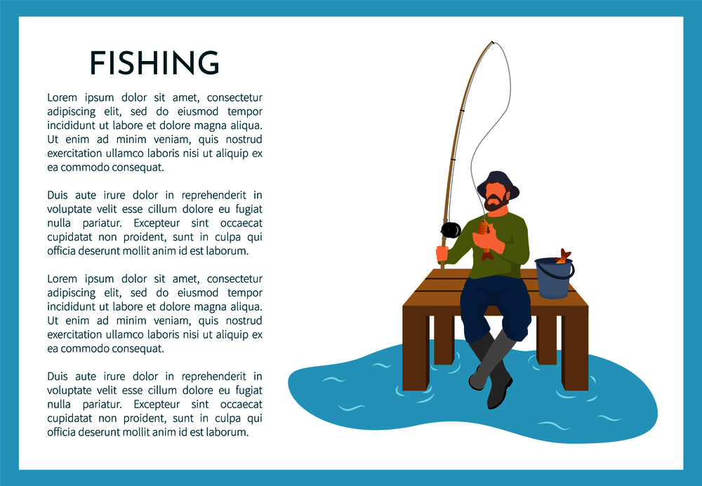 Fishing poster with fisherman holding rod sitting on wooden pier. Fishery hunter with text sample and person with bucket and caught fish animal vector. Fishing Poster with Fisherman Vector Illustration