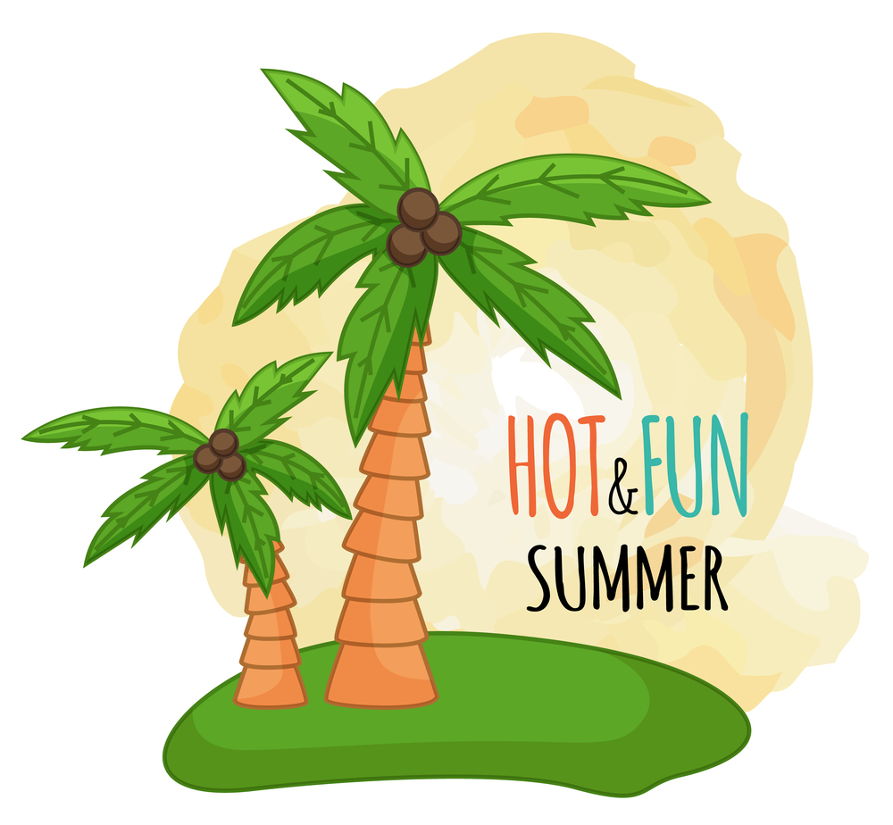 Palm trees, hot and fun summer, cartoon style, exotic trees with coconuts, green leaves, natural and subtropical plants, growing in hot warm countries, symbol of africa or hawaii, paradise concept. Palm trees, hot and fun summer text, cartoon style, exotic trees with coconuts, green leaves