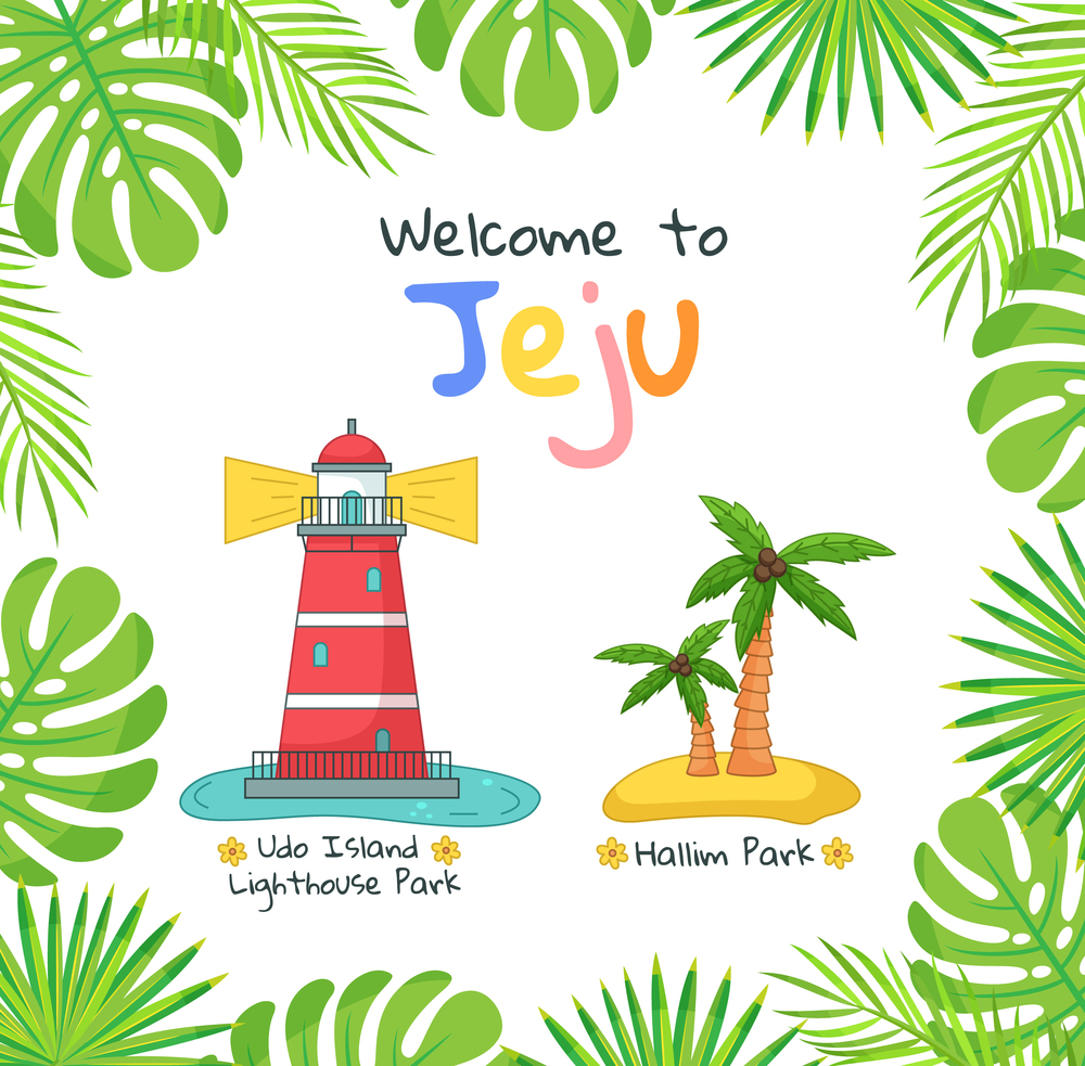 Welcome to Jeju island in South Korea, poster banner, traditional landmarks, symbols, popular place for visiting tourists, Udo island, lighthouse park, hallim park with palms at sand, tropical leaves. Welcome to Jeju island in South Korea, poster banner, Udo island, Lighthouse park, Hallim park