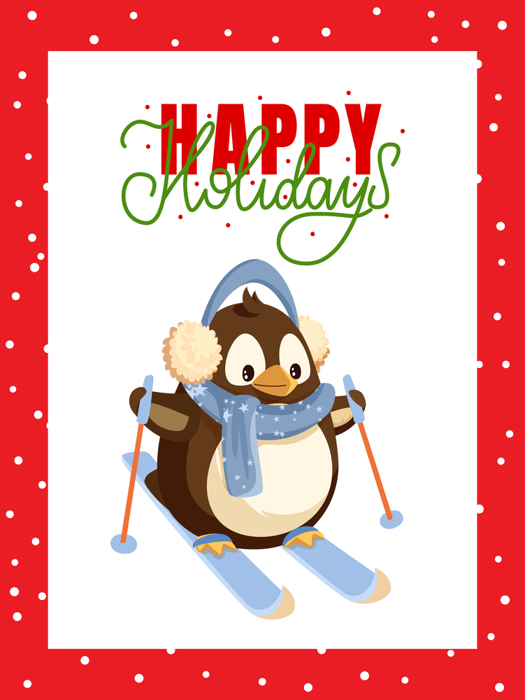 Happy holidays postcard in frame, penguin in earmuffs and scarf on skis with sticks. Polar animal, winter sport activities and hipster bird vector greeting card. Happy Holidays Postcard Frame, Penguin in Earmuffs