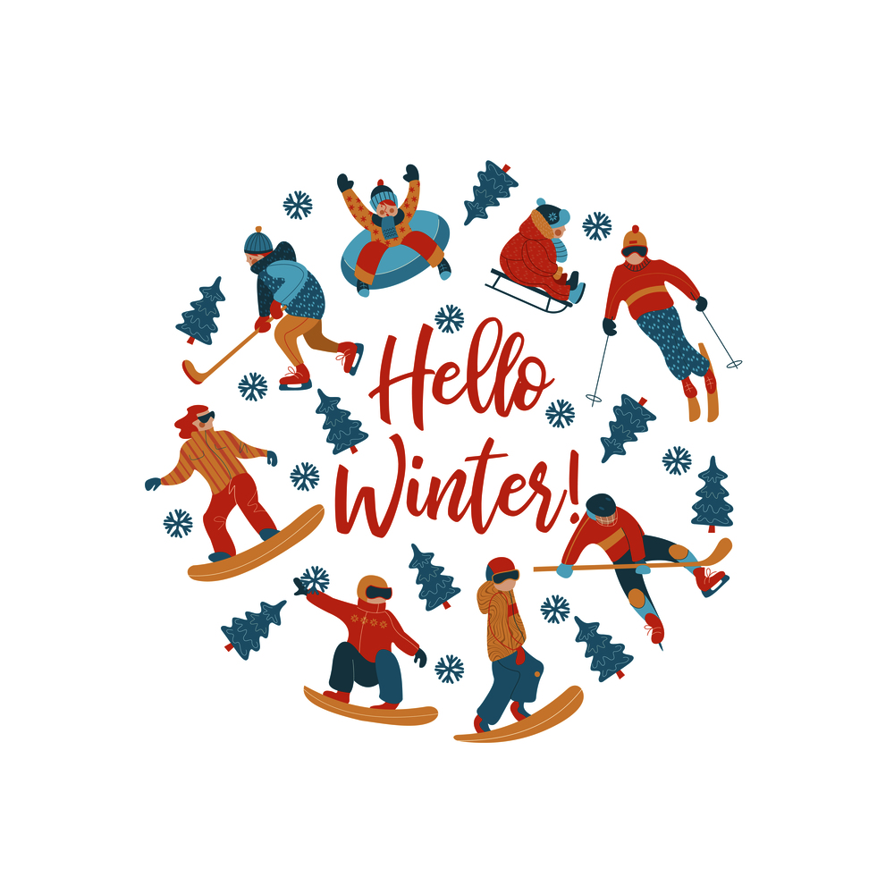 Hello winter. Winter sports and fun activities in the snow. People skiing, skating, sledding, snowboarding. A set of characters oriented in a circle. Vector illustration.. Hello winter. Vector illustration. A set of characters engaged in winter sports and recreation.