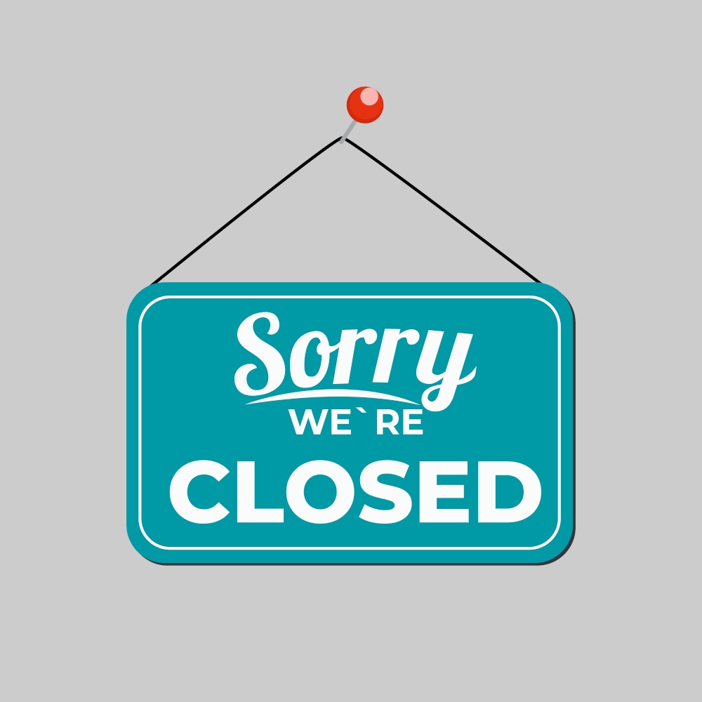 Sorry We&rsquo;re Closed Icon Sign Vector Illustration EPS10. Sorry We&rsquo;re Closed Icon Sign Vector Illustration