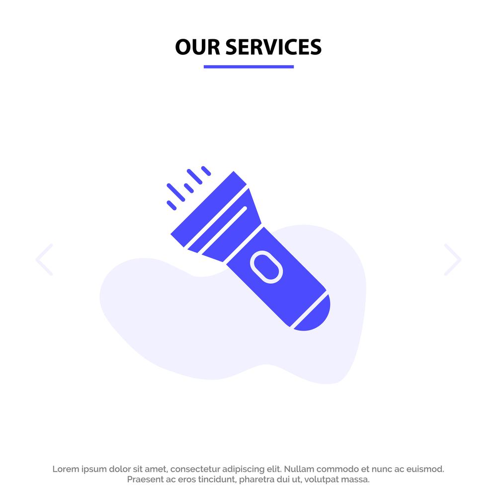 Our Services Flashlight, Light, Torch, Flash Solid Glyph Icon Web card Template