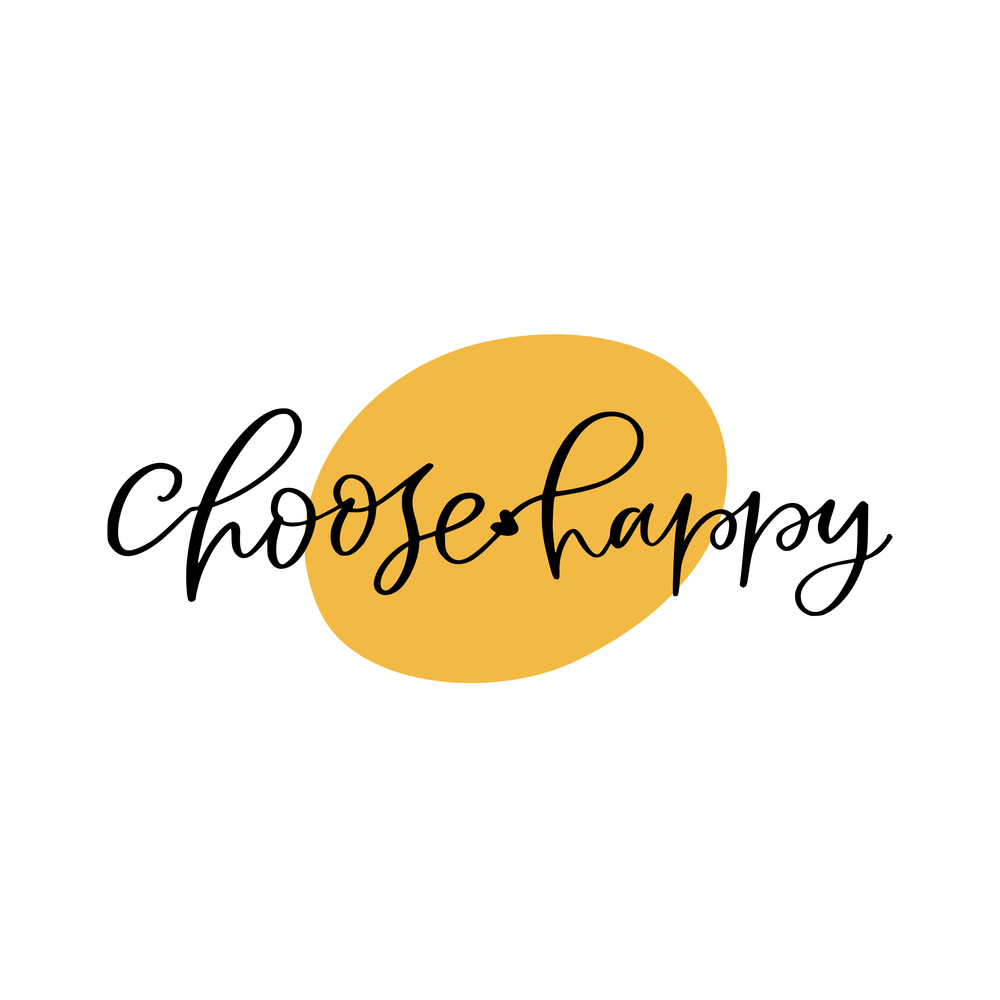 Hand-lettered print for t-shirt or poster design. Choose happy. Hand-lettered print for t-shirt or poster design. Choose happy.