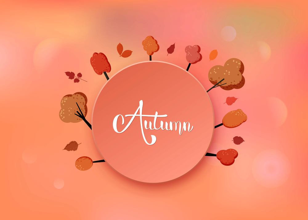 Autumn quote. Handwritten lettering with round badge and trees decoration. Element for season design. Vector illustration.