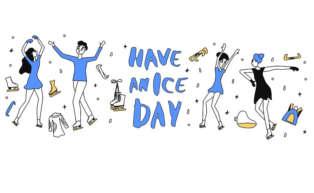 Have an Ice day quote. Figure skating concept. Skaters, handwritten lettering and decoration. Vector handwritten illustration.