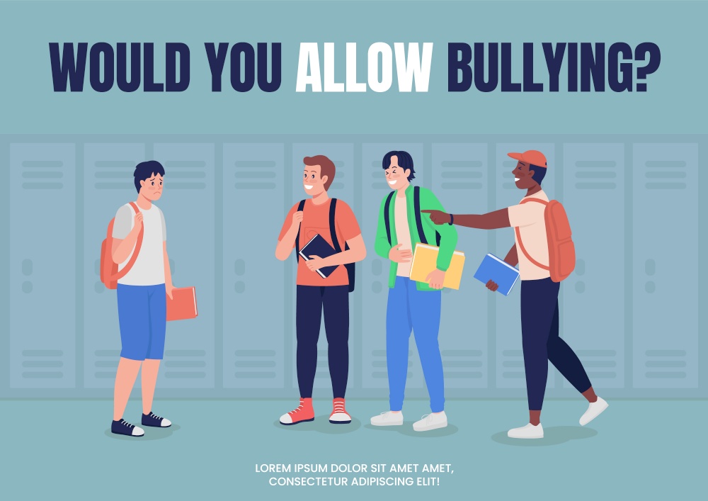 Anti bullying campaign for school poster flat vector template. Brochure, booklet one page concept design with cartoon characters. Teen harassment prevention flyer, leaflet with copy space. Anti bullying campaign for school poster flat vector template