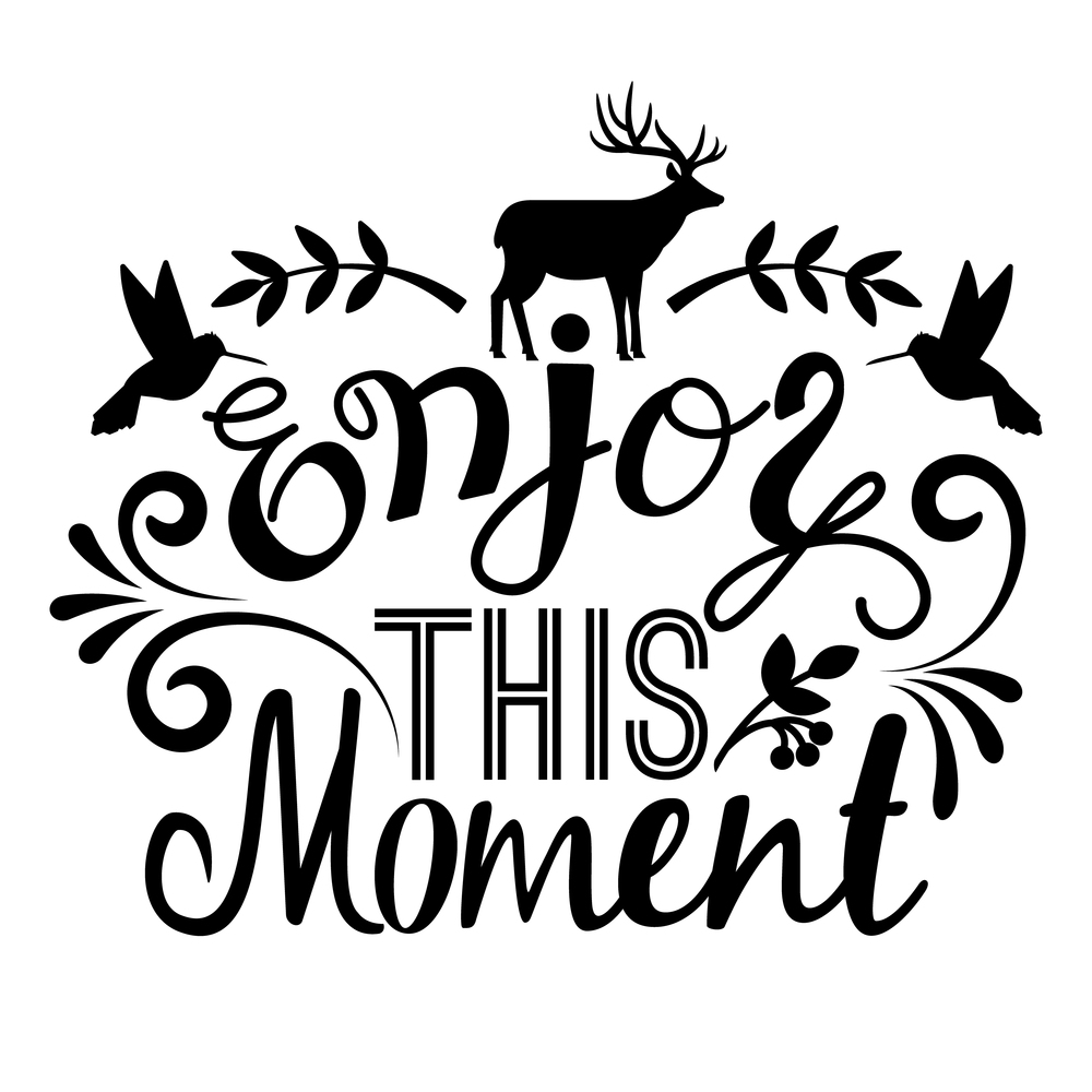 Poster with deer on a white background and iscription : «Enjoy this moment»