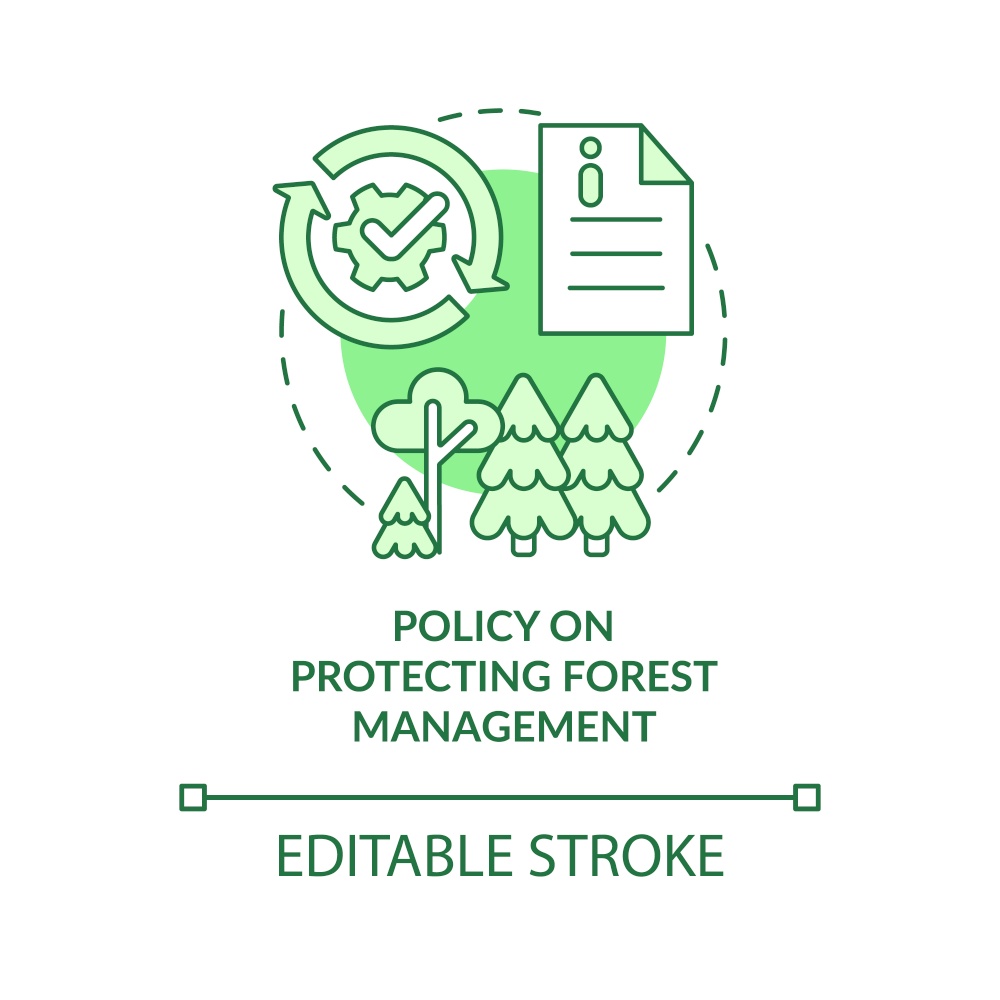 Policy on protecting forest management green concept icon. Ecological law abstract idea thin line illustration. Isolated outline drawing. Editable stroke. Arial, Myriad Pro-Bold fonts used. Policy on protecting forest management green concept icon