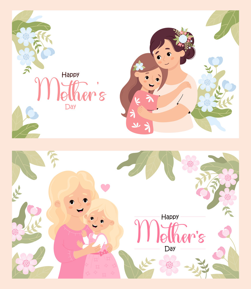 Happy Mother&rsquo;s Day posters. Cute blonde and brunette woman tenderly hugs her daughter on white background with flowers and leaves. Horizontal isolated festive banners. Vector illustration.